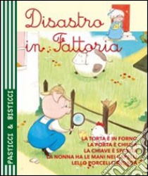 Disastro in fattoria libro di Riffaldi Serena