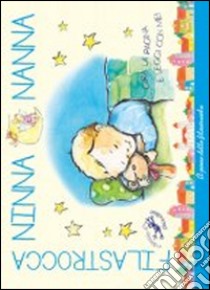 Filastrocca Ninna Nanna... Gira la pagina e leggi con me! Ediz. illustrata libro di Riffaldi Serena