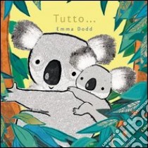 Tutto... libro di Dodd Emma