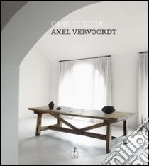 Case di luce libro di Vervoordt Axel