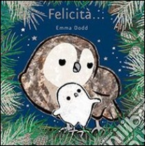 Felicità... libro di Dodd Emma