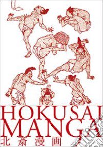 Hokusai Manga. Ediz. italiana e giapponese libro di Takaoka Kazuya