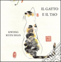 Il gatto e il Tao libro di Kwong Kuen Shan