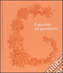 Il giardino del giardiniere libro di Cox Madison