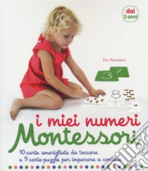 I miei numeri. Montessori. 10 carte smerigliate da toccare e 9 carte puzzle per imparare a contare. Con Carte libro di Herrmann Ève