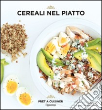 Cereali nel piatto libro di Shillinglaw Hampton Ana