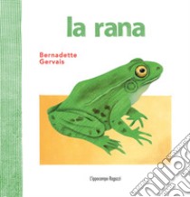 La rana libro di Gervais Bernadette