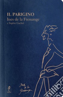 Il parigino libro di La Fressange Ines de; Gachet Sophie