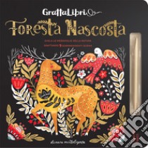 Foresta nascosta. Grattalibri. Con stiletto di legno libro di Mirtalipova Dinara