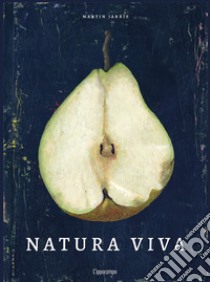 Natura viva. Ediz. a colori libro di Jarrie Martin