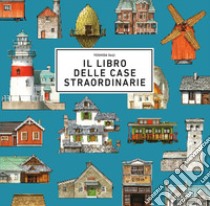 Il libro delle case straordinarie. Ediz. a colori libro di Yoshida Seiji