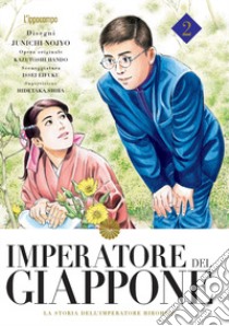 Imperatore del Giappone. La storia dell'Imperatore Hirohito. Vol. 2 libro di Nojo Junichi; Hando Kazutochi; Eifuku Issei