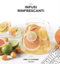 Infusi rinfrescanti libro di Kanelos Weiner Jessie