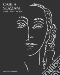 Carla Sozzani. Arte, vita, moda libro di Baring Louise