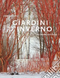 Giardini d'inverno. Una stagione reinventata libro di Pollet Cédric