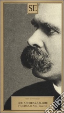 Friedrich Nietzsche libro di Andreas-Salomé Lou; Donaggio E. (cur.); Fazio D. M. (cur.)