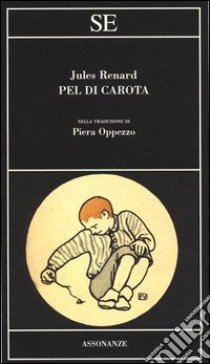 Pel di carota libro di Renard Jules