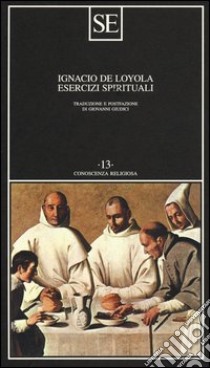 Esercizi spirituali libro di Ignazio di Loyola (sant')