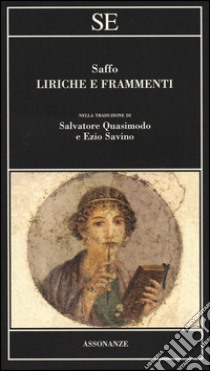 Liriche e frammenti. Testo greco a fronte libro di Saffo; Savino E. (cur.)