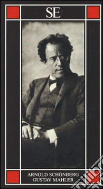 Gustav Mahler libro di Schönberg Arnold