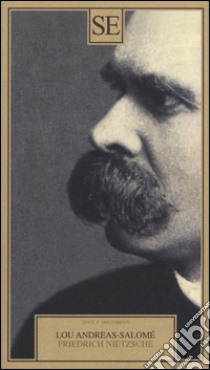 Friedrich Nietzsche libro di Andreas-Salomé Lou; Donaggio E. (cur.); Fazio D. M. (cur.)