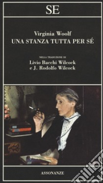 Una stanza tutta per sé libro di Woolf Virginia