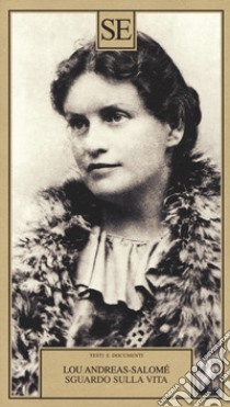 Sguardo sulla vita libro di Andreas-Salomé Lou; Valtolina A. (cur.)