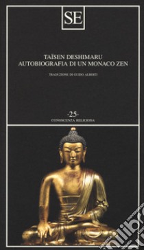 Autobiografia di un monaco zen libro di Deshimaru Taïsen