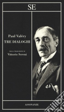 Tre dialoghi libro di Valéry Paul