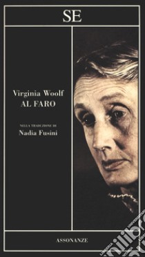 Al faro libro di Woolf Virginia; Fusini N. (cur.)