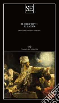 Il sacro libro di Otto Rudolf; Buonaiuti E. (cur.)