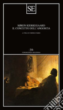 Il concetto dell'angoscia libro di Kierkegaard Søren; Fabro C. (cur.)