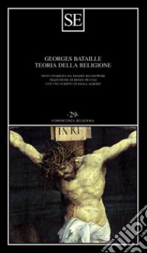 Teoria della religione libro di Bataille Georges