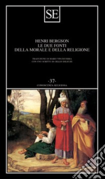 Le due fonti della morale e della religione libro di Bergson Henri