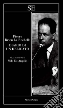 Diario di un delicato libro di Drieu La Rochelle Pierre