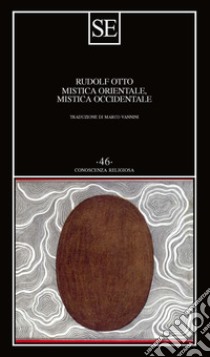 Mistica orientale, mistica occidentale libro di Otto Rudolf