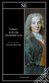 Vita di Federico II libro di Voltaire; Savinio A. (cur.)