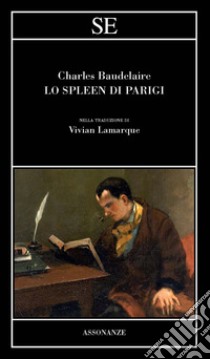 Lo spleen di Parigi libro di Baudelaire Charles