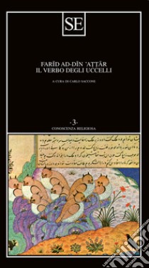 Il verbo degli uccelli libro di Farid ad-din Attar; Saccone C. (cur.)