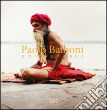 Paolo Balboni. Photography. Ediz. italiana, russa e inglese libro di Zannoni A. (cur.); Scardino L. (cur.)