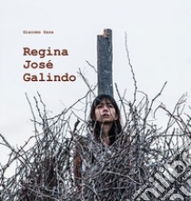 Regina José Galindo. FòcarArte 2016. Ediz. italiana e inglese libro di Zaza G. (cur.)