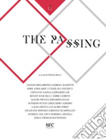 The Passing. Galleria Zamagni libro di Becci M. (cur.)