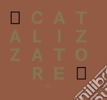 Pegah Pasyar-Marco Baldassari. Catalizzatore. Ediz. italiana e inglese libro di Gualdoni F. (cur.); Baldassari M. (cur.)