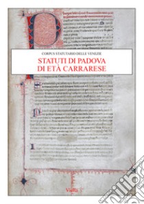 Statuti di Padova di età carrarese libro di Pittarello O. (cur.)