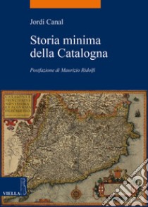 Storia minima della Catalogna libro di Canal Jordi