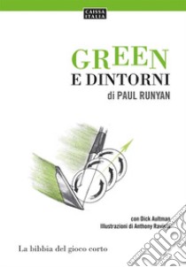 Green e dintorni. La bibbia del gioco corto libro di Runyan Paul; Aultman Dick