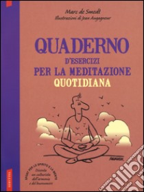 Quaderno d'esercizi per la meditazione quotidiana libro di Smedt Marc de