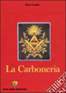 La carboneria libro di Seddio Pietro