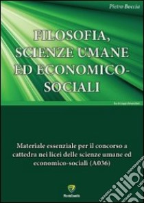 Filosofia, scienze umane ed economico-sociali libro di Boccia Pietro