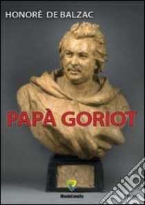 Papà Goriot libro di Balzac Honoré de